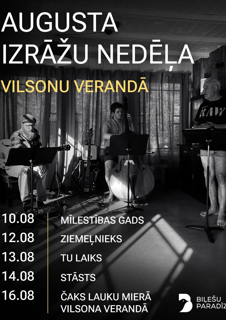 Augusta izrāžu nedēļa Vilsonu Verandā – šīs vasaras vienīgā izrāžu nedēļa.