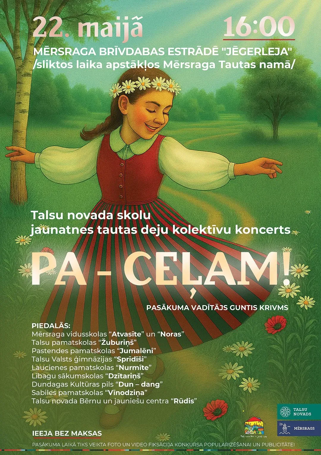 Talsu novada skolu jaunatnes tautas deju kolektīvu koncerts “PA-CEĻAM”